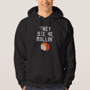 They See Me Rollin I Japan Maki Food Cook Japanese Hoodie