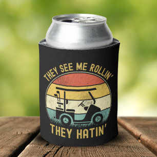 They See Me Rollin They Hatin,Golf Humor Funny Can Cooler