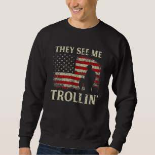 They See Me Trollin' Fishing Fisherman Vintage USA Sweatshirt