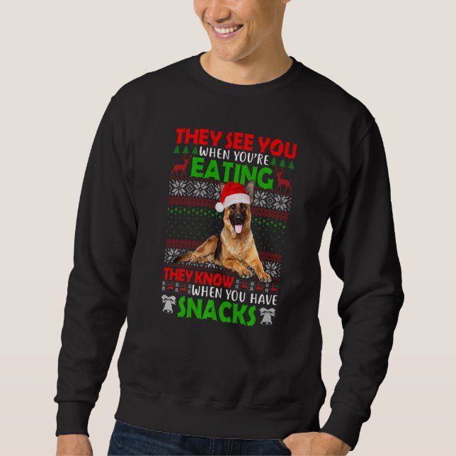 They See You When You're Eating German Shepherd Ug Sweatshirt (Front)