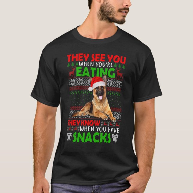 They See You When You're Eating German Shepherd Ug T-Shirt (Front)