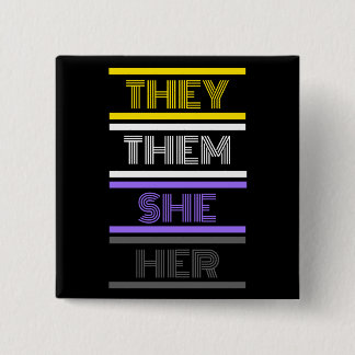 They / She Nonbinary pronoun pin