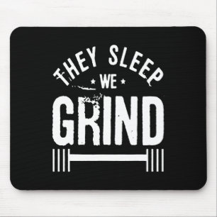They Sleep We Grind Fitness Gym Work Out Motivatio Mouse Pad