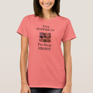 They SUFFER for Pet Shop PROFIT T-Shirt