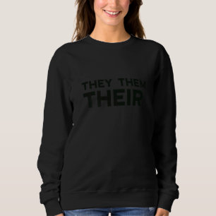 They Them Their LGBTQIA Trans Pride Flag Pronouns Sweatshirt