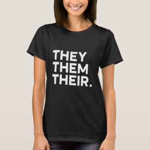 They Them Their LGBTQIA Trans Pride Flag Pronouns  T-Shirt
