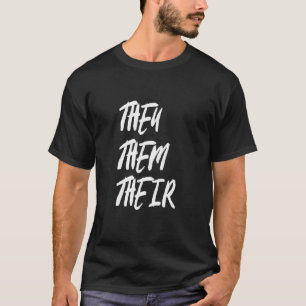 They Them Their LGBTQIA Trans Pride Flag Pronouns  T-Shirt