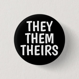 they/them/theirs pronouns black background 3 cm round badge