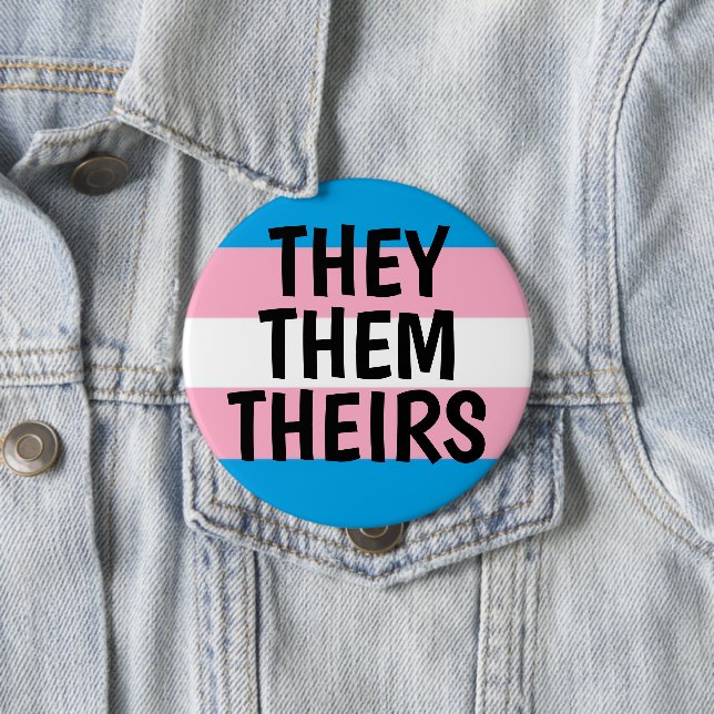 they/them/theirs pronouns trans pride flag 10 cm round badge (In Situ)