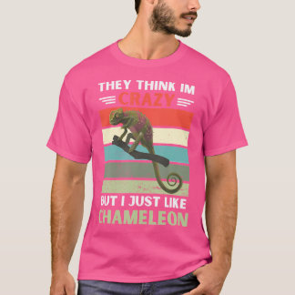 They Think Im Crazy But I Just Like Chameleon Love T-Shirt
