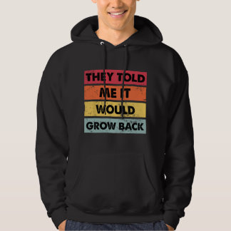 They Told Me It Would Recovery Funny Leg Arm Ampu Hoodie
