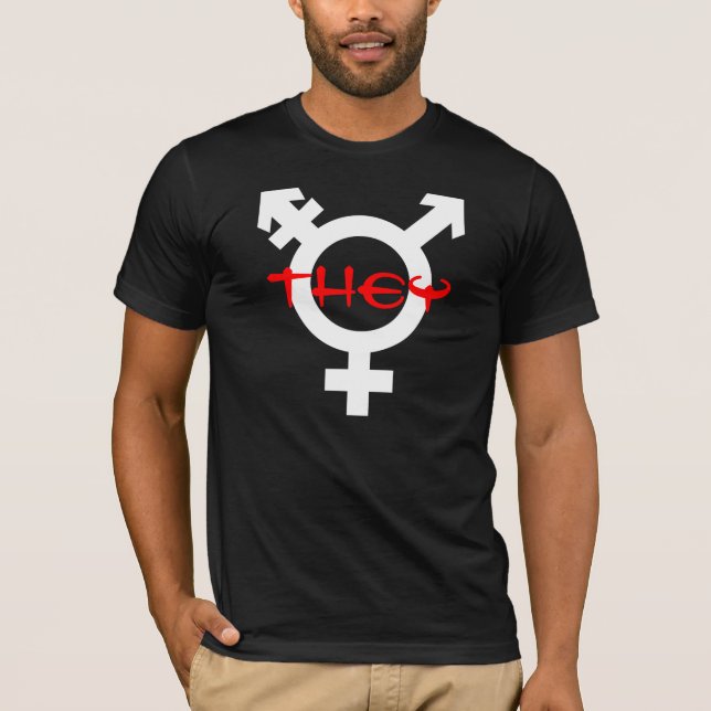 They Transgender T-Shirt (Front)