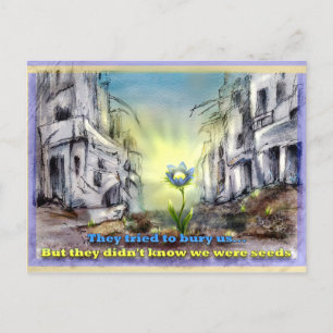 They tried to bury us. But we were seeds Postcard