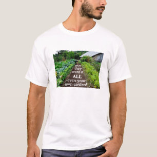They want it all (light) T-Shirt
