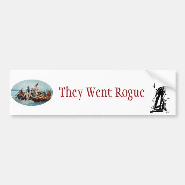 THEY WENT ROGUE BUMPER STICKER (Front)