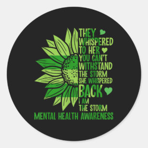 They Whispered To Her Mental Health Awareness  Classic Round Sticker