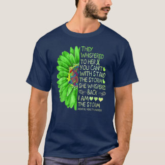 They Whispered To Her Sunflower Mental Health Awar T-Shirt