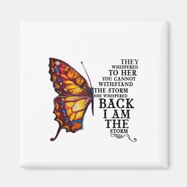 They Whispered To Her You Cannot Withstand Magnet (Front)