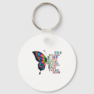 They Whispered To Her You Cannot Withstand The She Key Ring