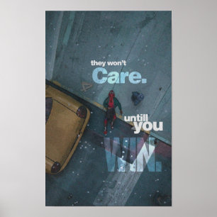 they won’t care until you win. they won’t care unt poster