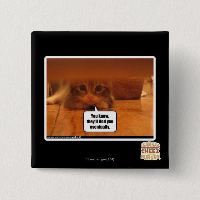 They'll find you 15 cm square badge (Front)