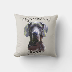 They're called Great for a reason,  Dane Dog Pet Cushion