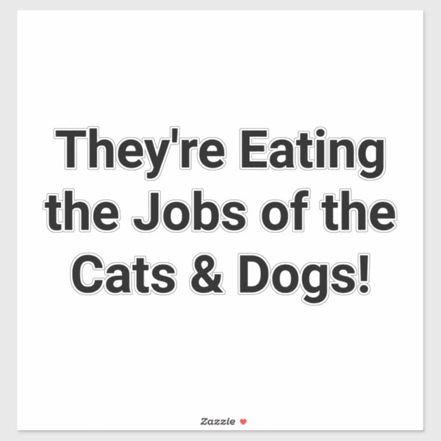 They're Eating Cat Dogs Jobs  Hankamer Artjunkhaus (Sheet)