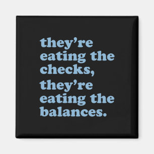 They're Eating The Checks. They're Eating The Bala Magnet