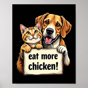 They're Eating The Dogs Cats Eat More Chicken Funn Poster