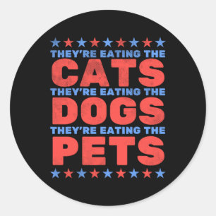 They're Eating The Dogs  Classic Round Sticker