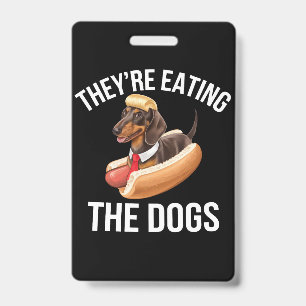 They're Eating The Dogs Donald Trump Debate 2024  ID Badge