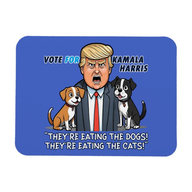 They're Eating The Dogs Funny Trump Kamala 2024  Magnet (Horizontal)