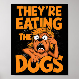 They're Eating The Dogs Kamala Harris Trump Debate Poster