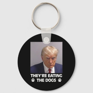 They're Eating The Dogs Trump 2025 America Electio Key Ring
