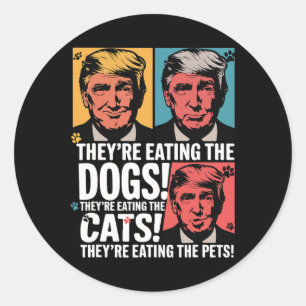 They're Eating The Dogs Trump Vs Kamala 2025 Elect Classic Round Sticker