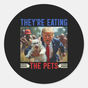 They're Eating The Pets Funny Debate Quote 2024 Do Classic Round Sticker