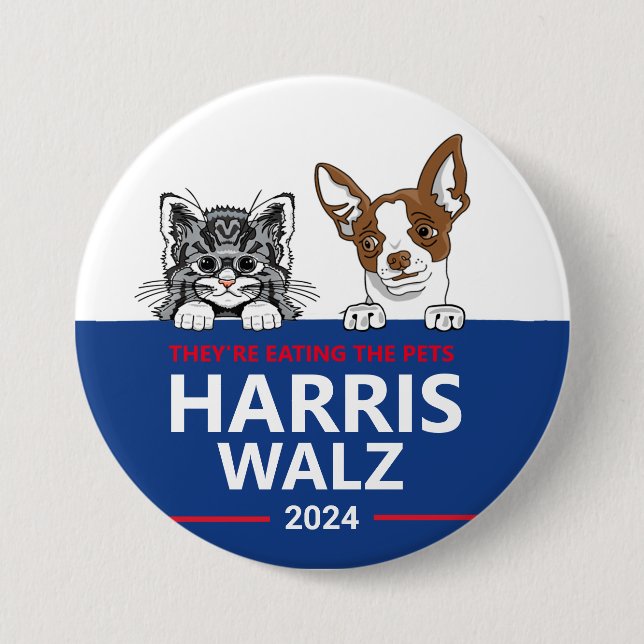 They're eating the pets - Vote Harris Walz 7.5 Cm Round Badge (Front)
