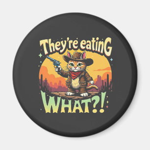 They're eating What Trump Election Cat Cowboy  Magnet