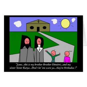 "...they're Orthodox !"