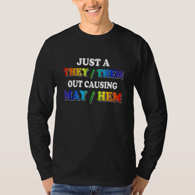 TheyThem Causing MayHem   Nonbinary Enby Pride LGB T-Shirt (Front)
