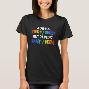 TheyThem Causing MayHem Nonbinary Enby Pride LGB T-Shirt
