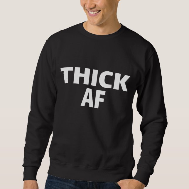 Thicc Running Clothes Thick AF Urban For Black Wom Sweatshirt (Front)
