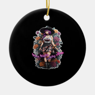 Thicc Thighs Witchy Vibes - Whimsigoth Witch-Core Ceramic Tree Decoration