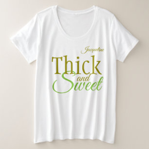 Thick and Sweet with Your Name Plus Size T-Shirt