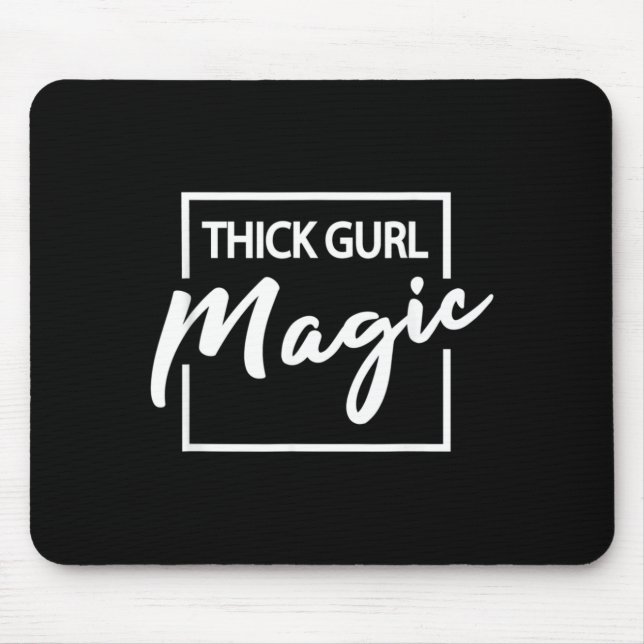 Thick Girl Magic Plus Size Cute Graphic Mouse Pad (Front)