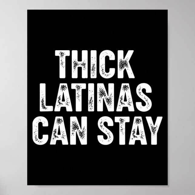 Thick Latinas Can Stay  Poster (Front)