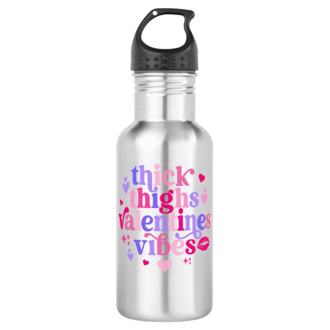 thick thigh valentine vibes 532 ml water bottle (Front)