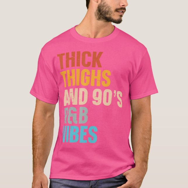 Thick Thighs And 90'S Rb Vibes T-Shirt (Front)