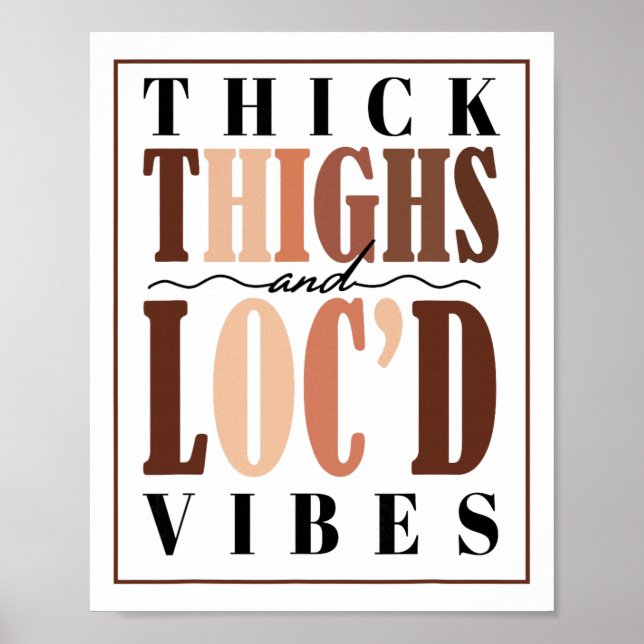 Thick Thighs And Loc'd Vibes Tee Black Pride  Poster (Front)