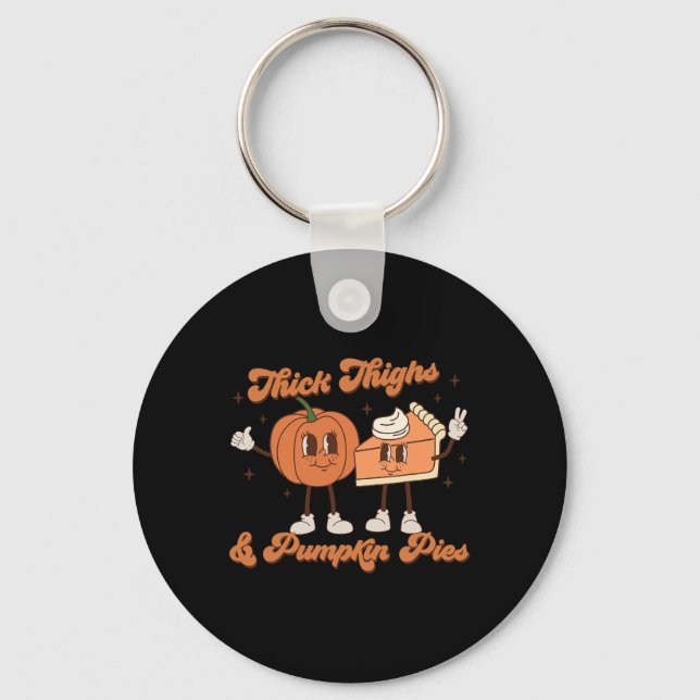 Thick Thighs and Pumpkin Pies Ba1 Key Ring (Front)